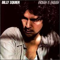 Billy Squier : Enough Is Enough